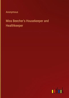 Miss Beecher's Housekeeper and Healthkeeper