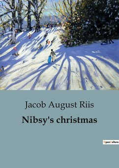 Nibsy's christmas - Riis, Jacob August