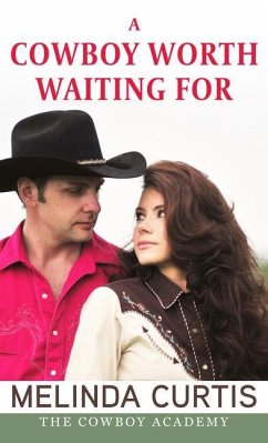 A Cowboy Worth Waiting for - Curtis, Melinda