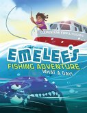 Emelee's Fishing Adventure: What a Day!