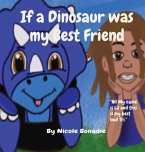 If a Dinosaur was my Best Friend