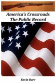America's Crossroads: The Public Record