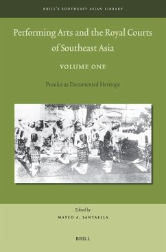 Performing Arts and the Royal Courts of Southeast Asia, Volume One