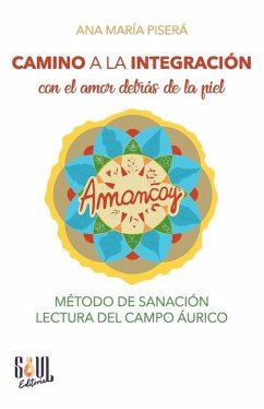 Cover Camino a la Integracion: con el amor detras de la piel