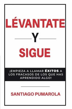 ¡Levántante y sigue! - Pumarola, Santiago