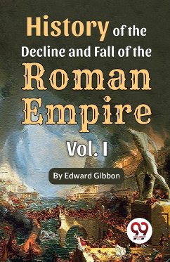 History of the decline and fall of the Roman Empire Vol.- 1 - Gibbon, Edward