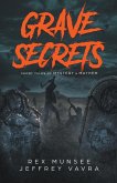 Grave Secrets, Short Tales of Mystery & Mayhem Grave Secrets, Short Tales of Mystery & Mayhem