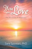 You are Love: The Discovery of Happiness