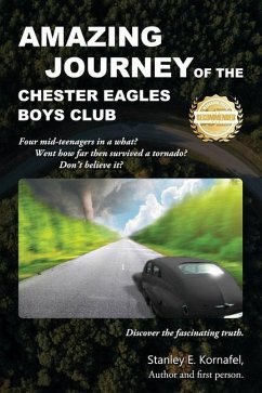 Amazing Journey Of The Chester Eagles Boys Club - Kornafel, Stanley