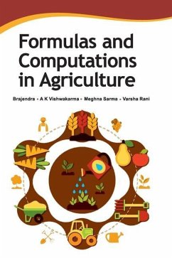 Formulas And Computations In Agriculture - Brajendra; Vishwakarma, A. K.; Sarma, Meghna