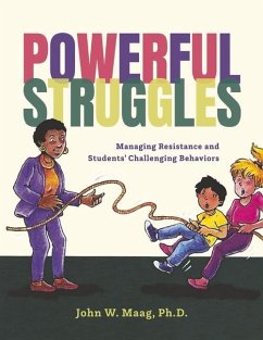 Powerful Struggles: Managing Resistance and Students' Challenging Behaviors - Maag, John