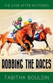Robbing the Races: A 1940s Fairytale-Inspired Mystery