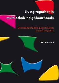 Living Together in Multi-Ethnic Neighbourhoods - Peters, Karin