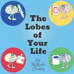The Lobes of Your Life - Crowley, Kayla
