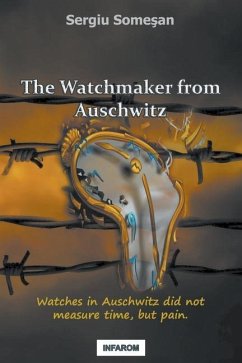 The Watchmaker from Auschwitz - Some&537;an, Sergiu