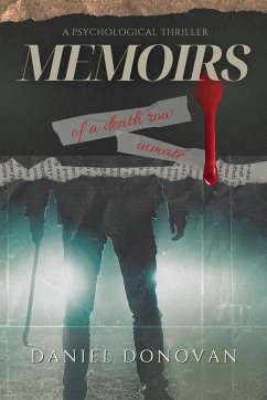 Memoirs of a Death Row Inmate - Donovan, Daniel