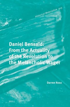 Daniel Bensaïd: From the Actuality of the Revolution to the Melancholic Wager - Roso, Darren