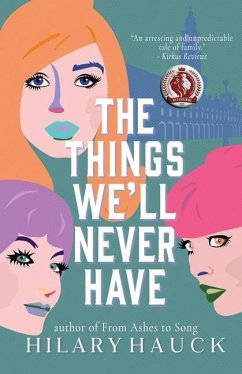 The Things We'll Never Have - Hauck, Hilary