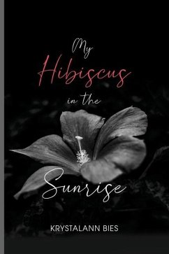 My Hibiscus in the Sunrise - Krystalann