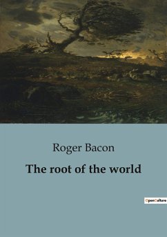 The root of the world - Bacon, Roger