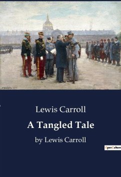 A Tangled Tale - Carroll, Lewis