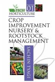 Hi Tech Horticulture: Volume 01: Crop Improvement Nursery And Rootstock Management