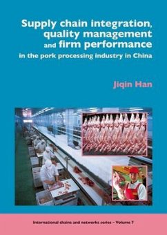 Supply Chain Integration, Quality Management and Firm Performance of Pork Processing Industry in China - Han, Jiqin