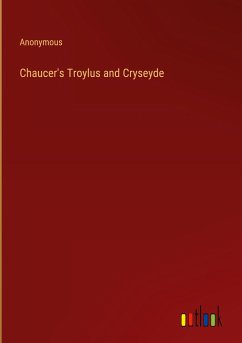 Chaucer's Troylus and Cryseyde - Anonymous