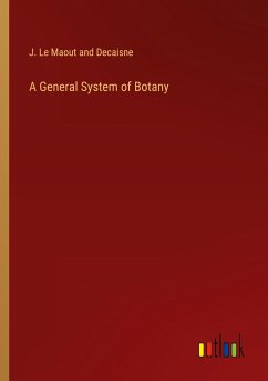 A General System of Botany - Le Maout and Decaisne, J.