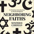 Neighboring Faiths: A Christian Introduction to World Religions