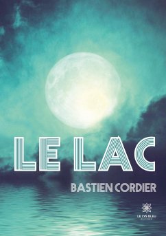 Le Lac - Bastien Cordier