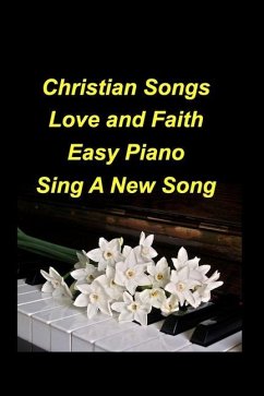 Christian Love and Faith Easy Piano Sing A new Song - Taylor, Mary