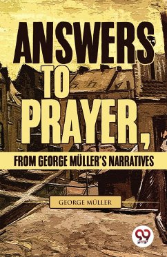 Answers To Prayer, From George Müller'S Narratives - Müller, George