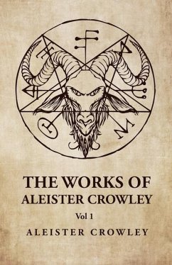 The Works of Aleister Crowley Vol 1 - Aleister Crowley