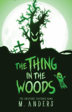 The Thing in the Woods - Anders, M.