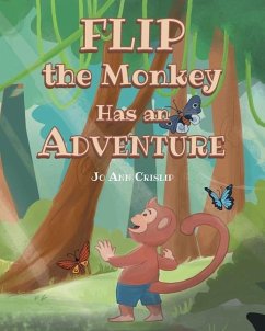 Flip the Monkey Has an Adventure - Crislip, Jo Ann