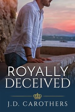 Royally Deceived - Carothers, J. D.