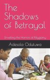 The Shadows of Betrayal: Unveiling the Horrors of Polygamy