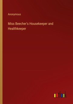 Miss Beecher's Housekeeper and Healthkeeper