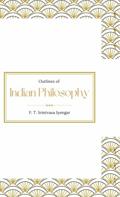 Outlines of Indian Philosophy - Iyengar, P. T. Srinivasa