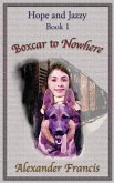 Boxcar to Nowhere Boxcar to Nowhere