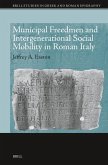 Municipal Freedmen and Intergenerational Social Mobility in Roman Italy