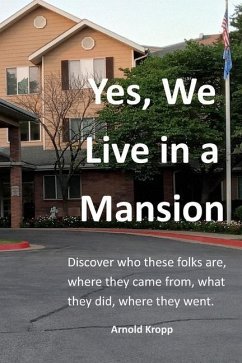 Yes, We live in a Mansion - Kropp, Arnold