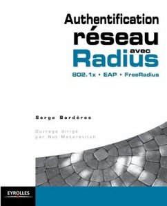 Authentification réseau avec Radius: 802.1x - EAP - FreeRadius - Bordres, Serge