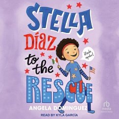 Stella Diaz to the Rescue - Dominguez, Angela