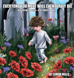 Everyone You Meet Will Eventually Die - Mills, Simon