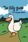 The Silly Goose The Silly Goose