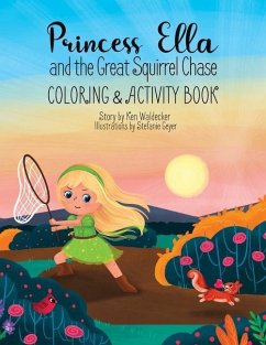 Princess Ella and the Great Squirrel Chase - Waldecker, Ken