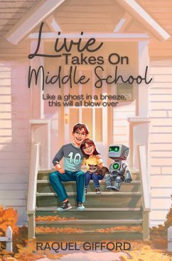 Livie Takes On Middle School - Gifford, Raquel
