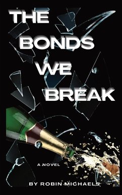 The Bonds We Break - Michaels, Robin